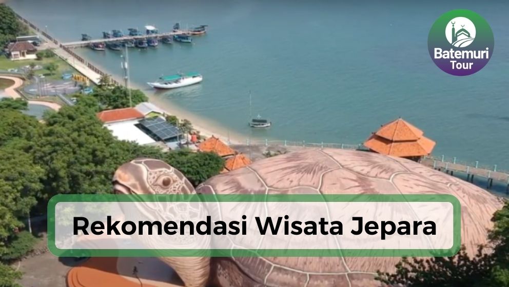 Primadona Pesisir Utara, Ini Dia 5 Destinasi Wisata Terbaik di Jepara